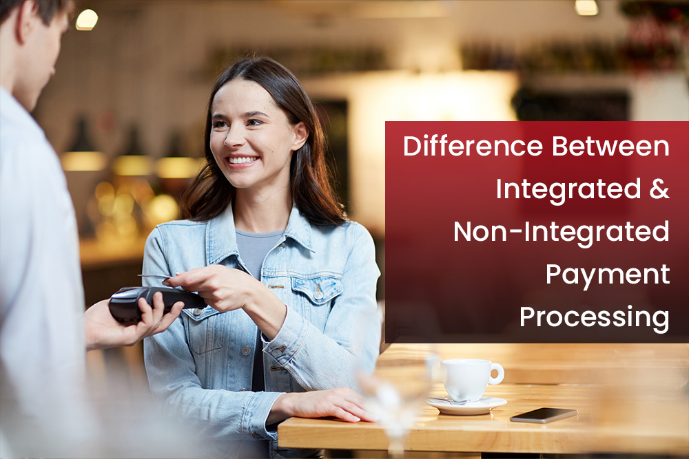 What's the Difference Between Integrated & Non-Integrated Payment Processing?
